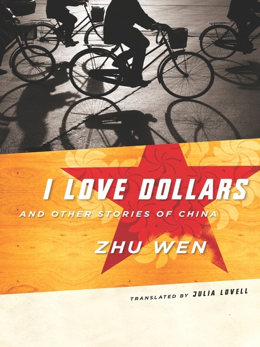 Title details for I Love Dollars and Other Stories of China by Wen Zhu - Available
